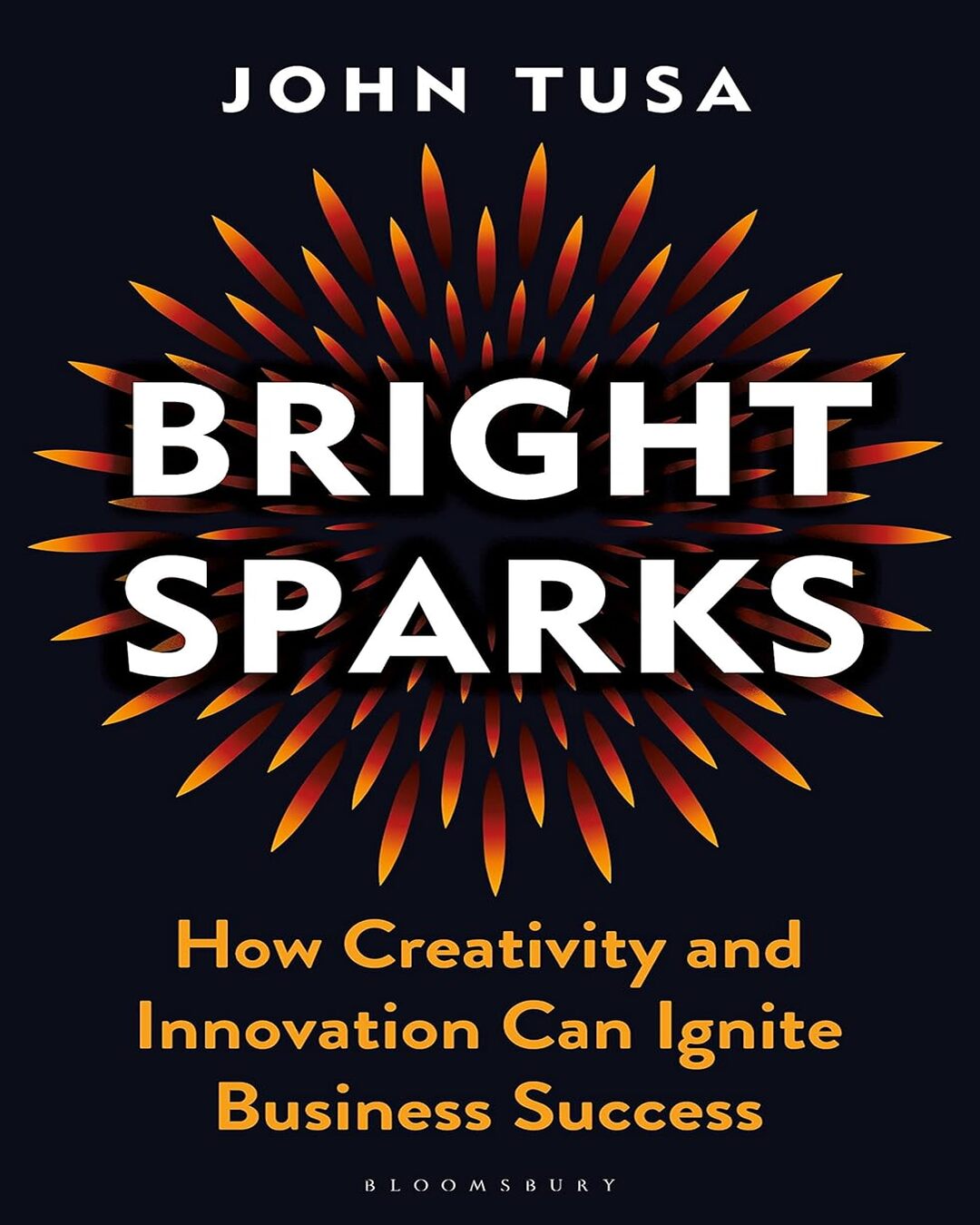 Bright Sparks by John Tusa [Hardcover] - versoz.com