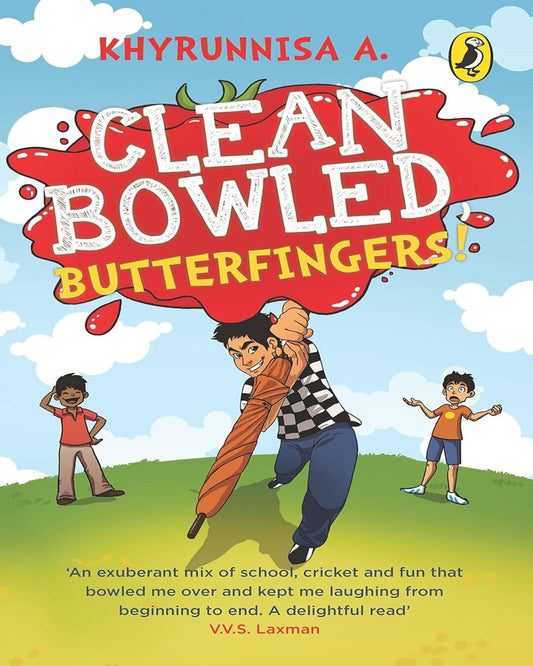 Clean Bowled, Butterfingers! by A. Khyrunnisa  [Paperback]