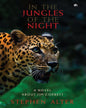 In the Jungles of the Night: A Novel about Jim Corbett by STEPHEN ALTER [Hardcover] - versoz.com