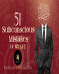 51 Subconscious Mistakes of My Life by Pijush Ranjan Ghosh [Hardcover]
