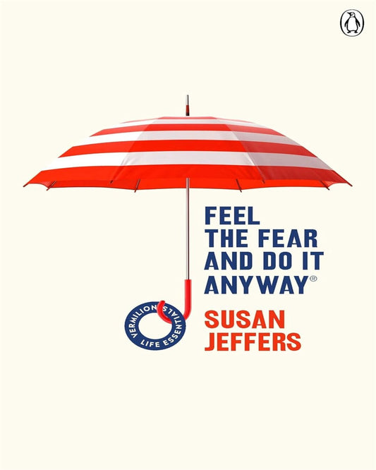 Feel The Fear And Do It Anyway (Vermilion Life Essentials) - versoz.com