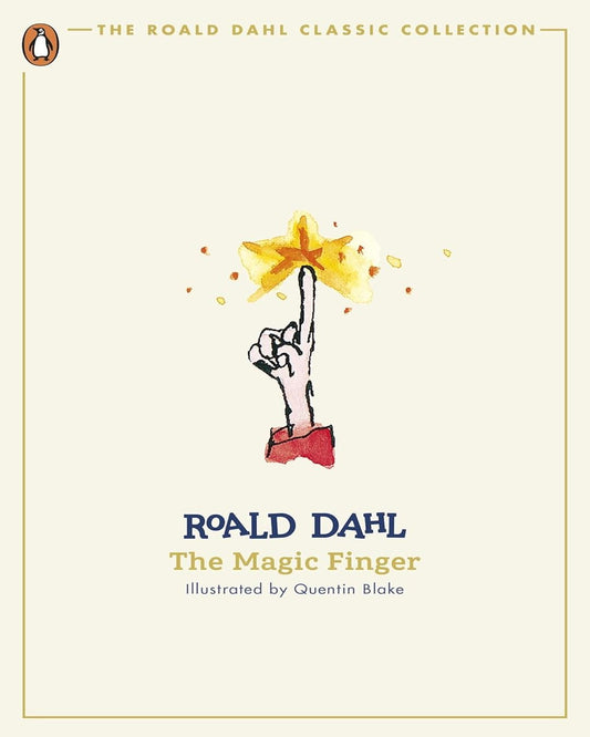 The Magic Finger (The Roald Dahl Classic Collection) by Roald Dahl, Quentin Blake (Illustrator) [Paperback] - versoz.com