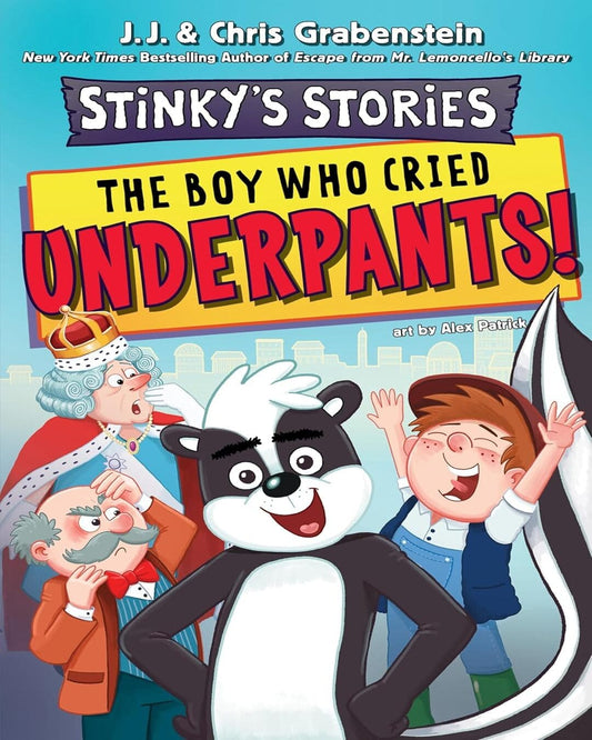 Stinkys Stories: The Boy Who Cried Underpants! by J.J & Chris Grabenstein, Alex Patrick (Illustrator) [Paperback] - versoz.com