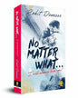 No Matter What . . . I will always love you! by Rohit Dawesar [Paperback] - versoz.com