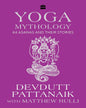 Yoga Mythology : 64 Asanas and Their Stories by Devdutt Pattanaik [Paperback] - versoz.com