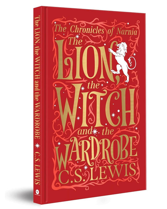The Chronicles Of Narnia: The Lion, The Witch And The Wardrobe (Deluxe Hardbound Edition) by C S Lewis [Hardcover]