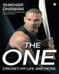 The One : Cricket, My Life and More by Shikhar Dhawan [Hardcover]