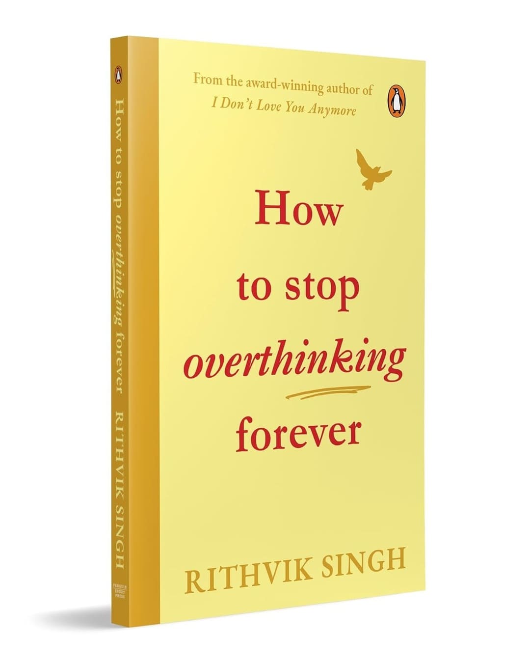 How to Stop Overthinking Forever by Rithvik Singh [Paperback]