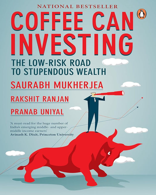 Coffee Can Investing: The Low-Risk Road by Saurabh Mukherjea, Rakshit Ranjan, Pranab Uniyal - versoz.com
