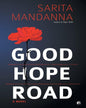 Good Hope Road: A Novel by Sarita Mandanna [Hardcover] - versoz.com