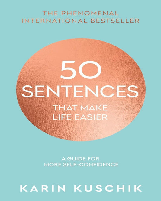 50 Sentences That Make Life Easier by Kuschik, Karin [Hardcover]