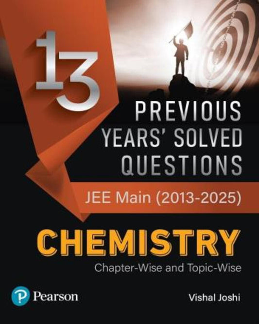 13 Previous Years' Solved Questions JEE Main (2013-2025) Chemistry Chapter Wise And Topic Wise - versoz.com