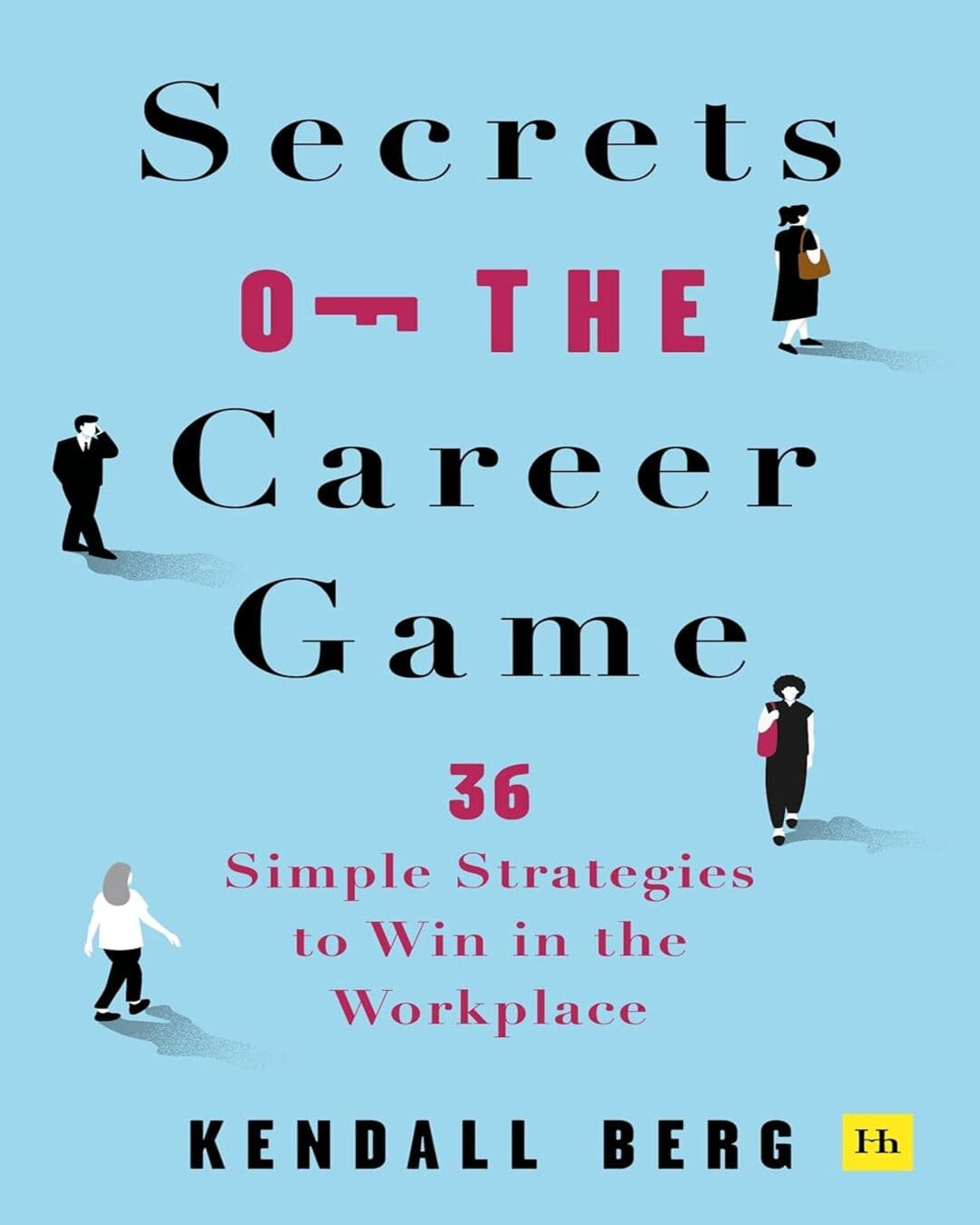 Secrets of the Career Game by Kendall Berg [Paperback] - versoz.com