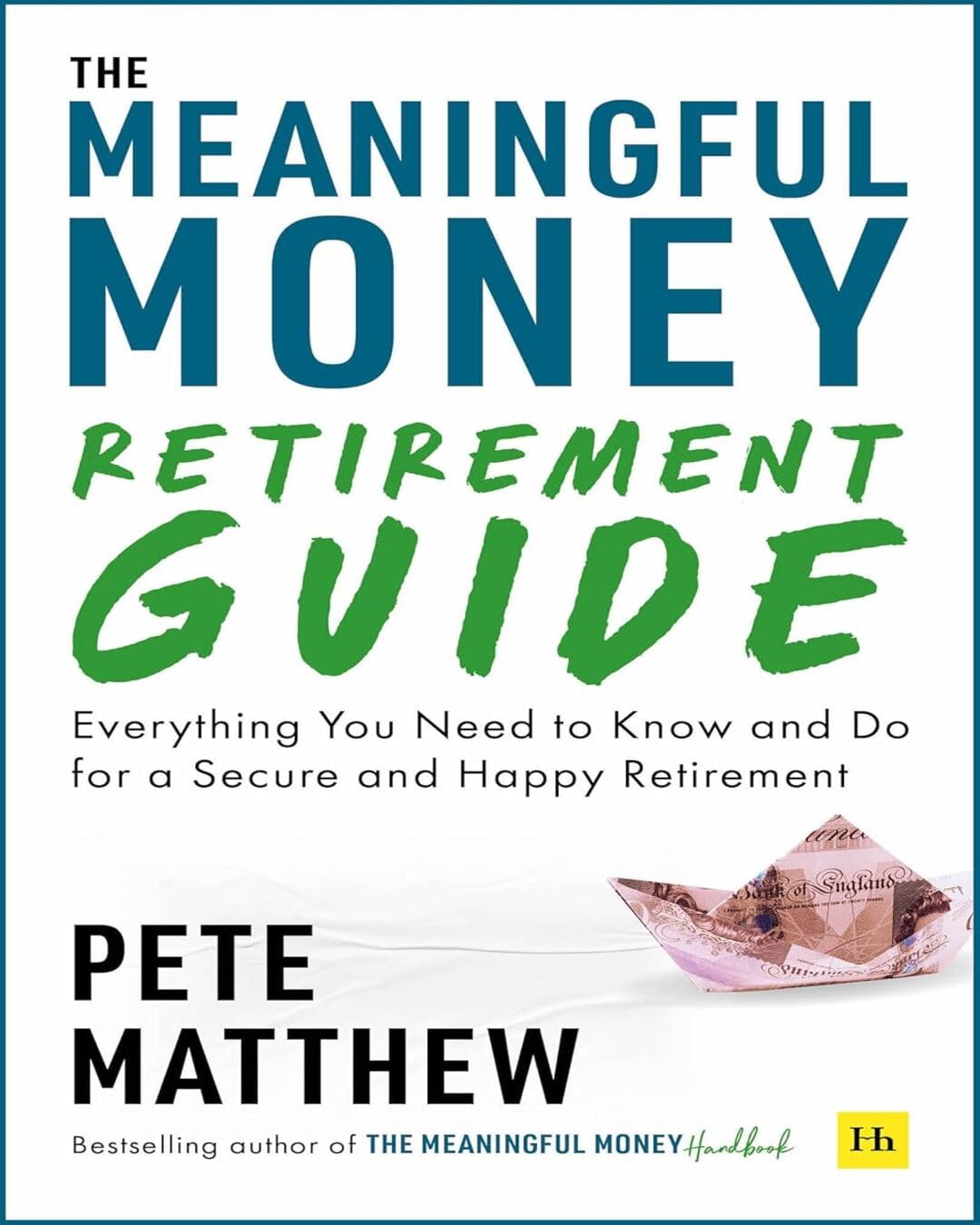 The Meaningful Money Retirement Guide by Pete Matthew [Paperback] - versoz.com