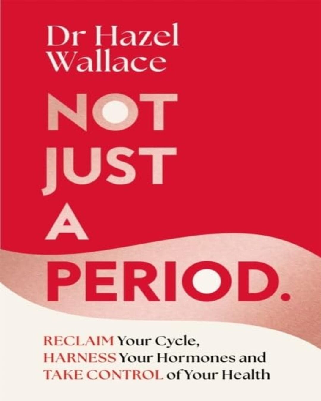 Not Just a Period by Dr Hazel Wallace [Paperback] - versoz.com