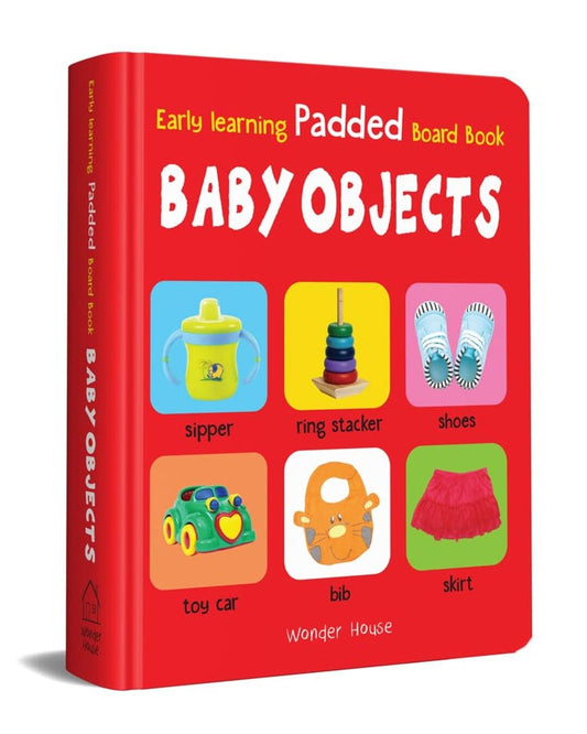 Early Learning Padded Book of Baby Objects by Wonder House Books [Board book]