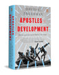 Apostles of Development : Six Economists and the World They Made by David C. Engerman [Hardcover] - versoz.com
