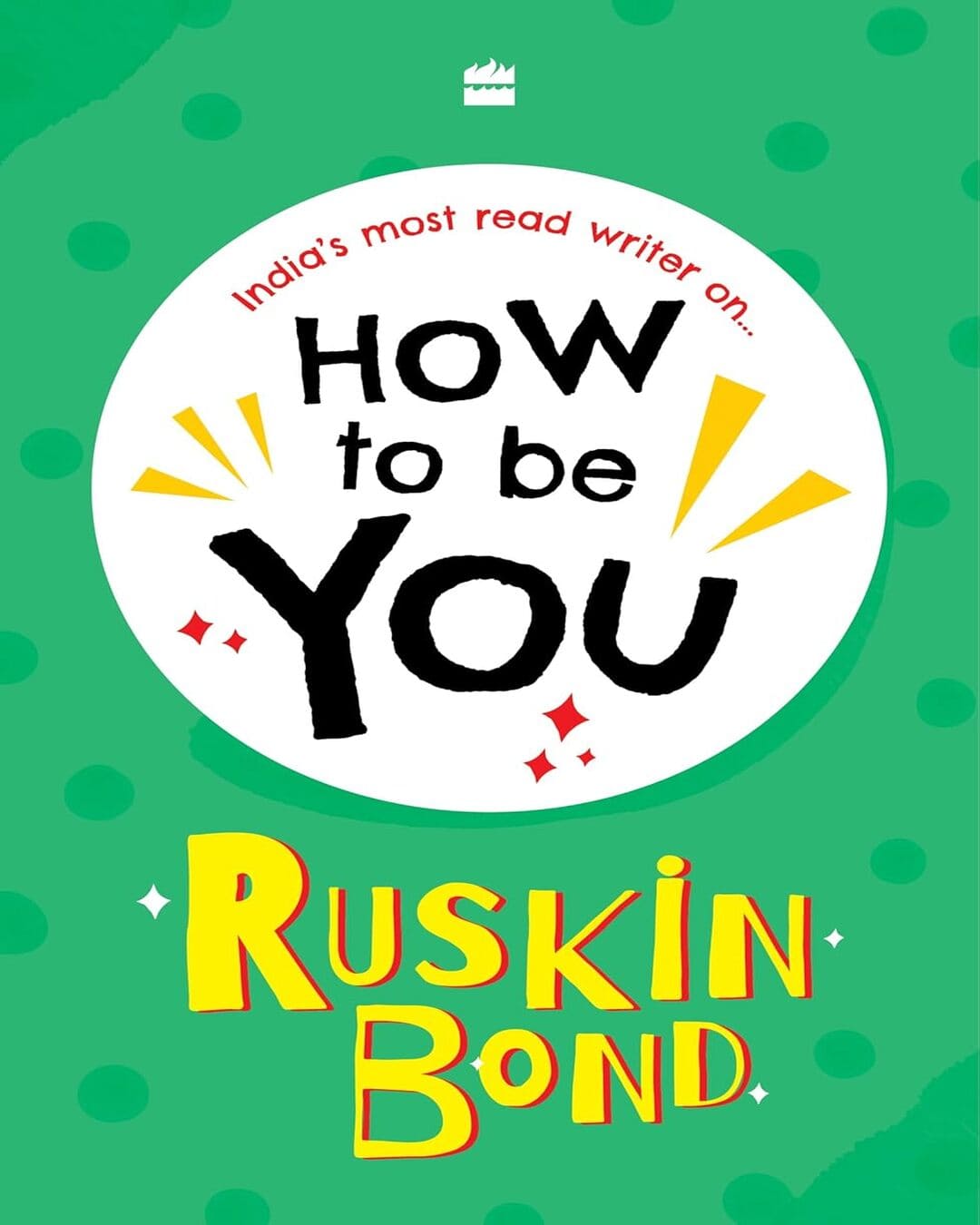 How To Be You by Ruskin Bond [Hardcover] - versoz.com