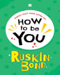 How To Be You by Ruskin Bond [Hardcover] - versoz.com