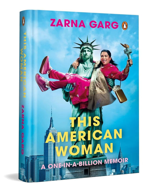 This American Woman: A One-In-A-Billion Memoir by Garg, Zarna [Hardcover]