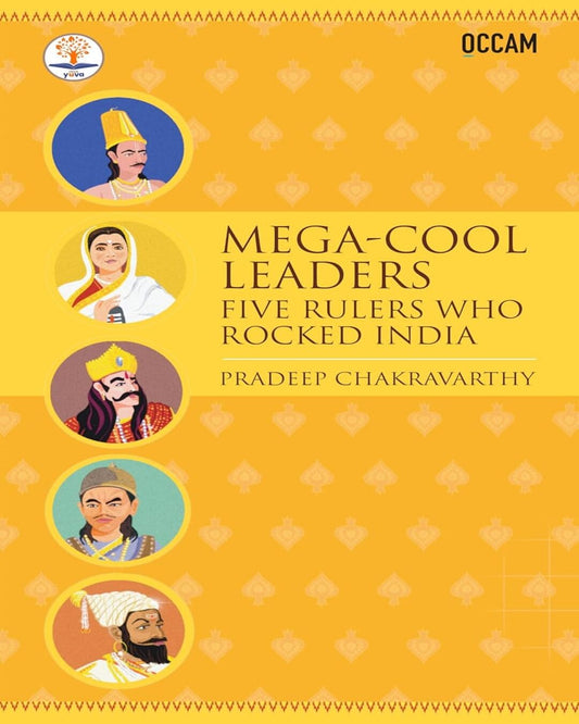 Mega-Cool Leaders: Five Leaders Who Rocked India (Fihcr Series) by Pradeep Chakravarthy [Paperback]
