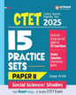 CTET 2025 - 15 Practice Sets Paper 2 Social Science / Studies (Class 6 - 8)