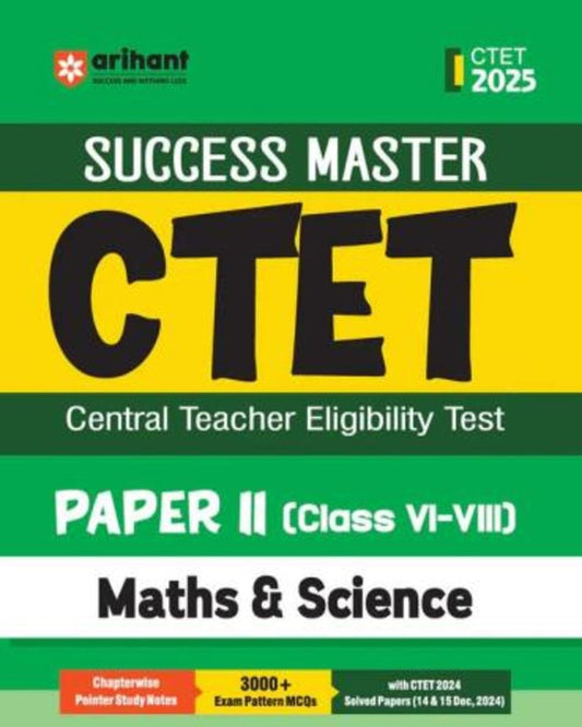 Success Master CTET Paper 2 Class 6 - 8 Maths & Science CTET 2025