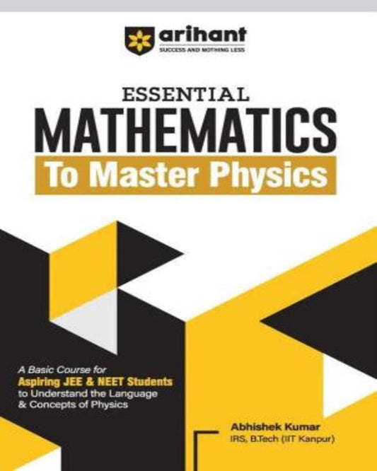 Essential Mathematics To Master Physics