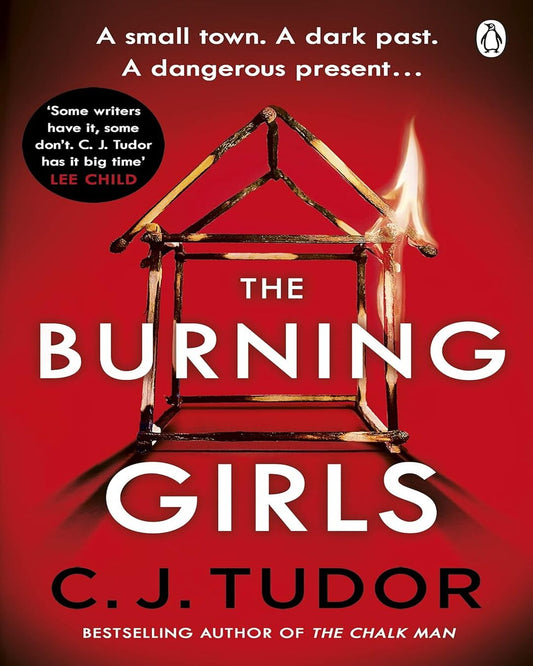 The Burning Girls by C.J. Tudor [Paperback]