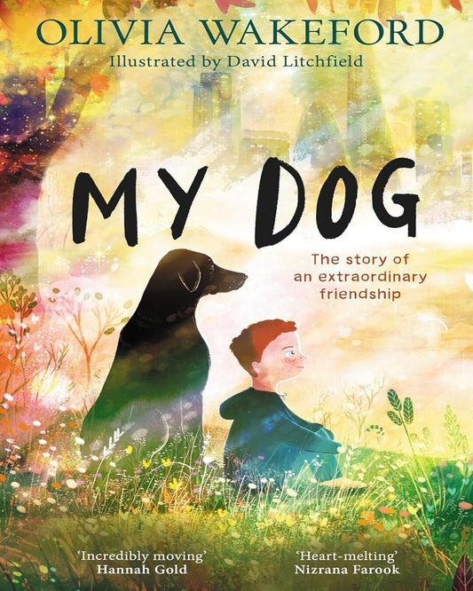 My Dog by Olivia Wakeford, David Litchfield (Illustrator) [Paperback]