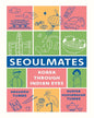 Seoulmates : Korea Through Indian Eyes by Sudha Huzurbazar Tumbe & Vasudev Tumbe [Hardcover]
