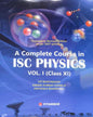 A Complete Course In ISC Physics Volume 1 : Class 11 (2027) - versoz.com