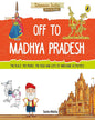 Discover India: Off To Madhya Pradesh by Sonia Mehta [Paperback]