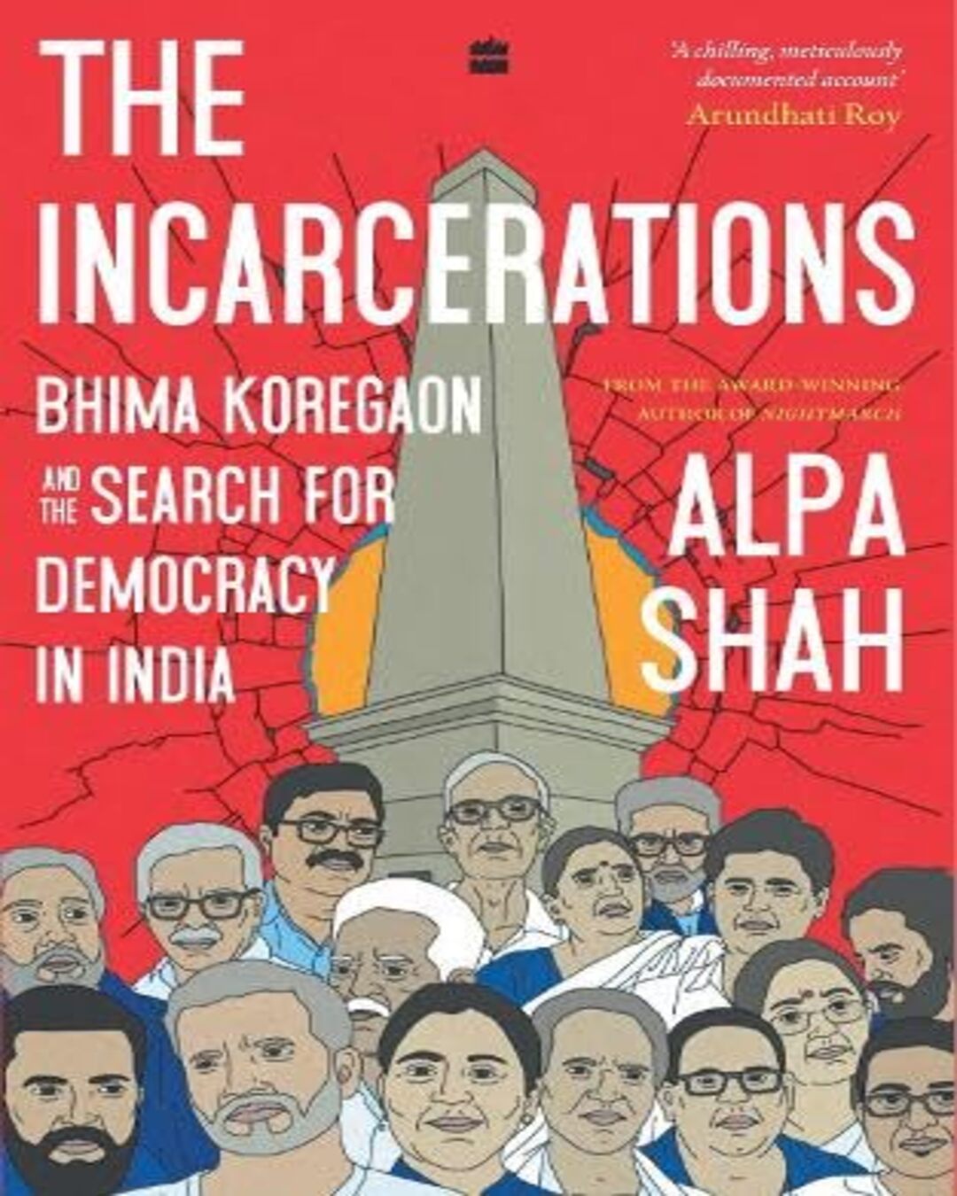 The Incarcerations: Bhima Koregaon and the Search for Democracy in India by Alpa Shah [Paperback] - versoz.com